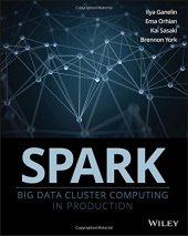 book Spark: Big Data Cluster Computing in Production