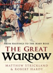 book The Great Warbow  From Hastings to the Mary Rose