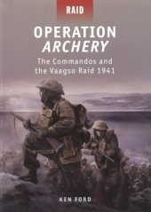 book Operation Archery: The Commandos and the Vaagso Raid 1941