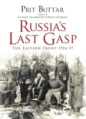 book Russia’s Last Gasp: The Eastern Front 1916-1917 (Osprey General Military)