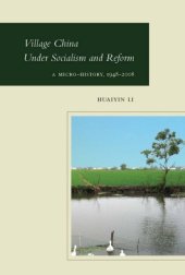 book Village China Under Socialism and Reform: A Micro-History, 1948-2008