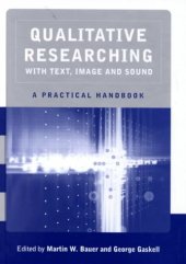 book Qualitative Researching with Text, Image and Sound: A Practical Handbook for Social Research