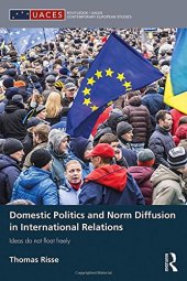 book Domestic Politics and Norm Diffusion in International Relations: Ideas do not float freely