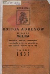 book Księga Adresów Miasta Wilna, Urzędów, Handlu, Przemysłu, Rzemiosł, Wolnych Zawodów, Zakładów Naukowych itp. na rok 1937