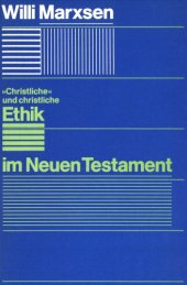 book "Christliche" und christliche Ethik im Neuen Testament