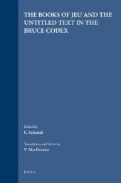 book The Books of Jeu and the Untitled Text in the Bruce Codex  (The Coptic Gnostic Library)