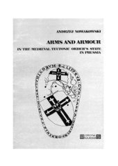 book Arms and Armour in the Medieval Teutonic Order’s State in Prussia