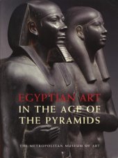 book Egyptian Art in the Age of the Pyramids