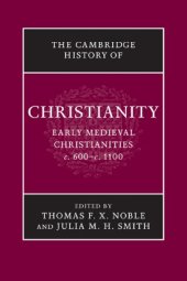 book The Cambridge History of Christianity: Early Medieval Christianities, c.600 – c.1100