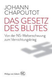 book Das Gesetz des Blutes: Von der NS-Weltanschauung zum Vernichtungskrieg