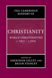 book The Cambridge History of Christianity, Volume 8: World Christianities, c.1815-c.1914