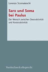 book Sarx und Soma bei Paulus. Der Mensch zwischen Destruktivität und Konstruktivität