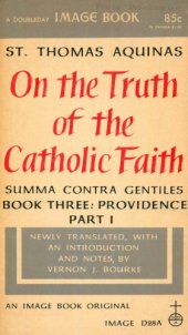 book On the truth of the Catholic faith = Summa contra gentiles. Book three: Providence, part I