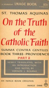 book On the truth of the Catholic faith = Summa contra gentiles. Book three: Providence, part 2