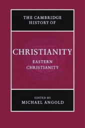 book The Cambridge History of Christianity: Eastern Christianity