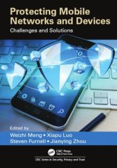 book Protecting Mobile Networks and Devices  Challenges and Solutions