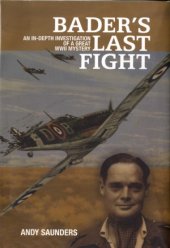 book Bader’s Last Flight: An In-Depth Investigation of a Great WWII Mystery