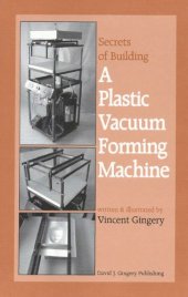 book The Secrets of Building a Plastic Vacuum Forming Machine