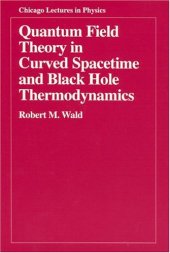 book Quantum field theory in curved spacetime and black hole thermodynamics