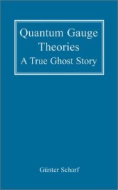 book Quantum gauge theories: a true ghost story