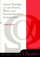 book Gauge theories of strong, weak and electromagnetic interactions