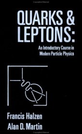 book Quarks and leptons: introductory course in modern particle physics