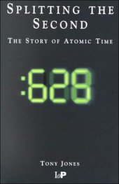 book Splitting the second - the story of atomic time