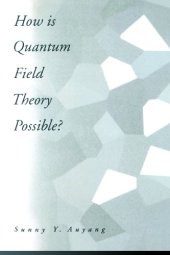 book How is quantum field theory possible?