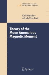 book Theory of the Muon Anomalous Magnetic Moment