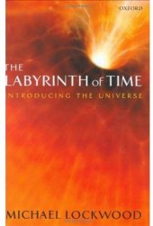 book The labyrinth of time: introducing the Universe