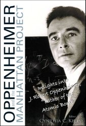 book Oppenheimer and the Manhattan Project: insights into J. Robert Oppenheimer, ''Father of the atomic bomb''