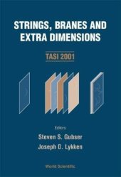 book Strings, branes and extra dimensions: TASI 2001, Boulder, Colorado, USA, 4-29 June 2001