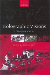 book Holographic visions: a history of new science