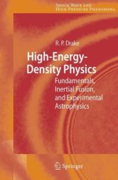 book High-energy-density physics: fundamentals, inertial fusion, and experimental astrophysics