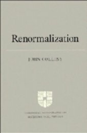 book Renormalization: an introduction to renormalization, the renormalization group, and the operator-product expansion