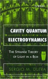 book Cavity quantum electrodynamics: the strange theory of light in a box