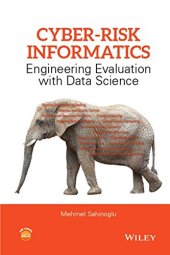 book Cyber-Risk Informatics: Engineering Evaluation with Data Science