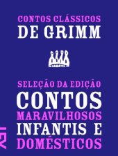 book Contos clássicos de Grimm - Seleção da edição Contos maravilhosos infantis e domésticos 1812-1815