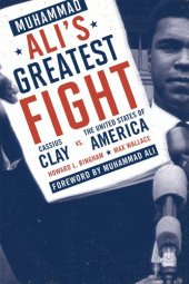 book Muhammad Ali’s Greatest Fight: Cassius Clay vs. the United States of America