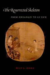 book The Resurrected Skeleton: From Zhuangzi to Lu Xun