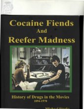 book Cocaine Fiends and Reefer Madness. History of Drugs in the Movies 1894-1978