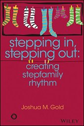 book Stepping In, Stepping Out: Creating Stepfamily Rhythm