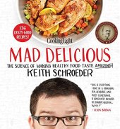 book Cooking Light Mad Delicious: The Science of Making Healthy Food Taste Amazing