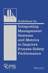 book Guidelines for Integrating Management Systems and Metrics to Improve Process Safety Performance