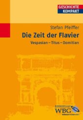 book Die Zeit der Flavier: Vespasian - Titus - Domitian