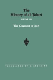 book The History of al-Ṭabarī, Vol. 14: The Conquest of Iran A.D. 641-643/A.H. 21-23