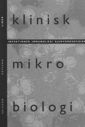 book Klinisk mikrobiologi : infektioner, immunologi, sjukvårdshygien