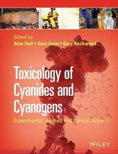 book Toxicology of Cyanides and Cyanogens: Experimental, Applied and Clinical Aspects