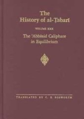 book The History of al-Ṭabarī, Vol. 30: The ‘Abbāsid Caliphate in Equilibrium: The Caliphates of Musa al-Hadi and Harun al-Rashid A.D. 785-809/A.H. 169-193