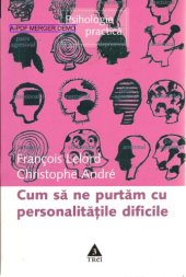 book Cum să ne purtăm cu personalitățile dificile